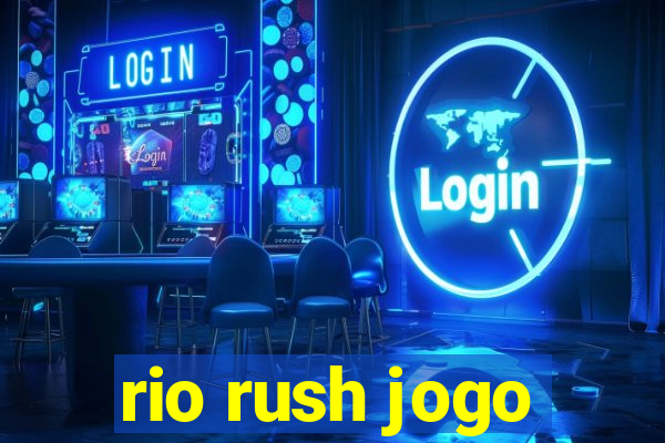 rio rush jogo